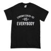 Corona Covid 19 Vs Everybody T Shirt (Oztmu)