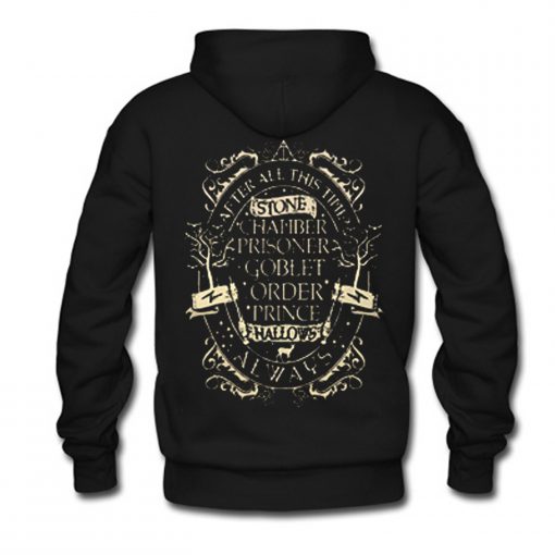 Harry Potter After all this time Always Hoodie Back (Oztmu)