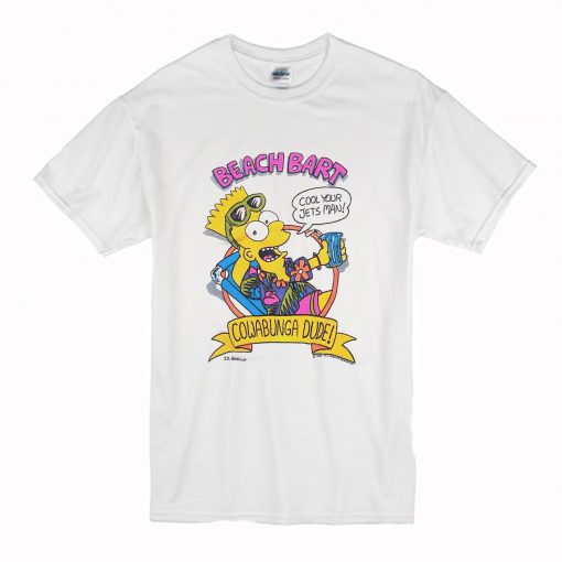 Cool Your Jets Man Beach Bart Cowabunga Dude T Shirt (Oztmu)