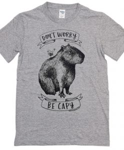 Dont worry be capy T-Shirt (Oztmu)