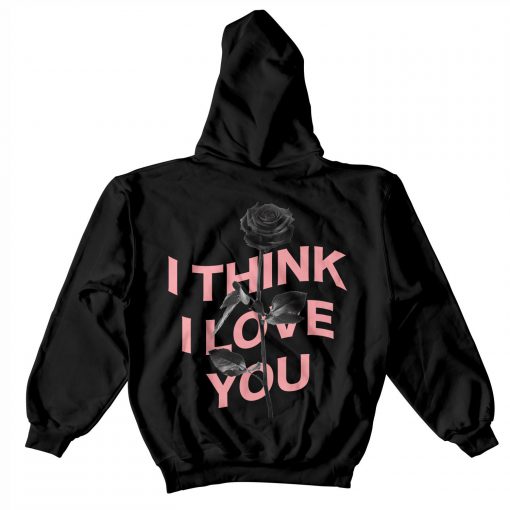 I Think I Love You Warp Black Rose Hoodie (Oztmu)