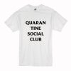 Quarantine Social Club T-Shirt (Oztmu)