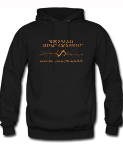 Samourai Good Values Attract Good People Hoodie (Oztmu)