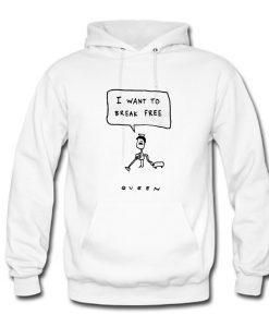 I want to break free Queen Hoodie (Oztmu)