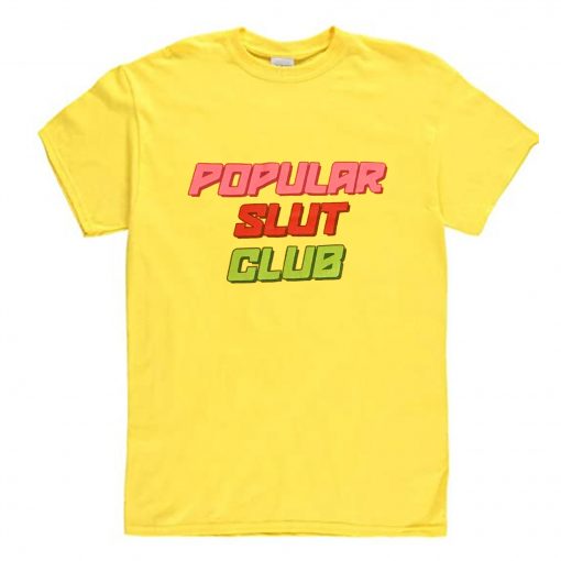 Popular Slut Club T-Shirt (Oztmu)