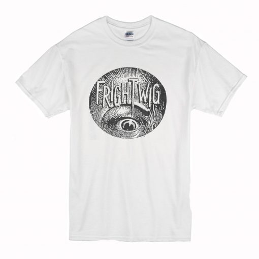 Frightwig T Shirt (Oztmu)