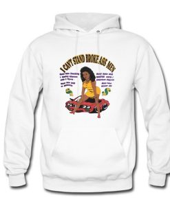 I Can't Stand Broke Ass Hoodie (Oztmu)