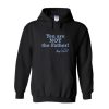 You Are Not The Father Hoodie (Oztmu)