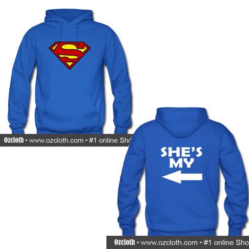 He’s My Superman Hoodie Two Side (Oztmu)