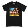 Fuck Kamala Harris T Shirt (Oztmu)