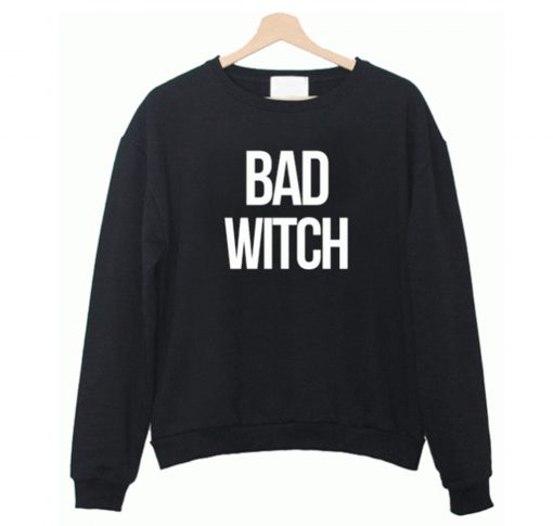 Bad Witch Sweatshirt (Oztmu)