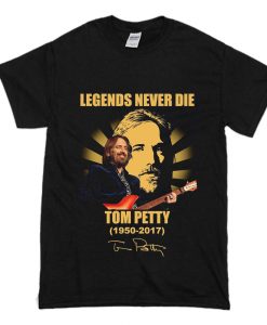 Legends Never Die Tom Petty T-Shirt (Oztmu)