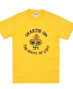 Shakthi Om The Roots Of Love T Shirt (Oztmu)