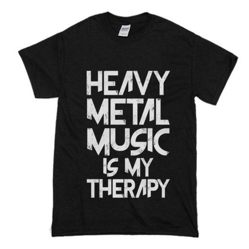 Heavy Metal Music Is My Therapy T-Shirt (Oztmu)