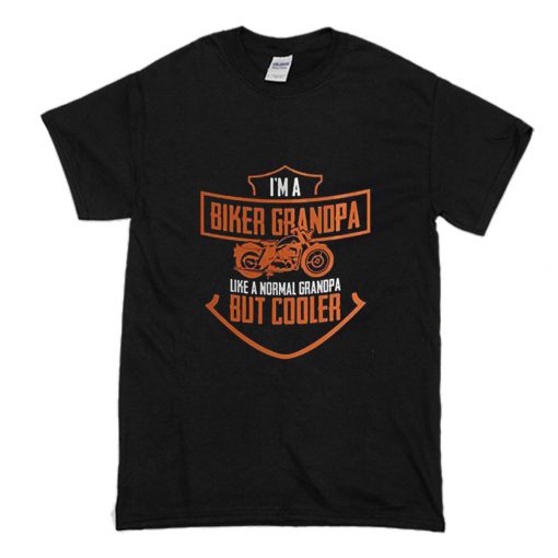 I’m a Biker grandpa Like a Normal Grandpa But Cooler T-Shirt (Oztmu)