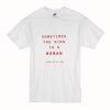 Sometimes The King Is A Woman T-Shirt (Oztmu)