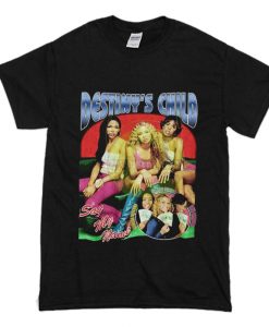 Destinys Child - Say My Name Beyonce T Shirt (Oztmu)