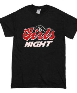 Girls Night T-Shirt (Oztmu)