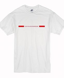 Les Filles En Rouje T-Shirt (Oztmu)