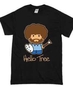 Bob Ross Hello Tree Funny T Shirt (Oztmu)