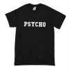 Psycho T Shirt (Oztmu)