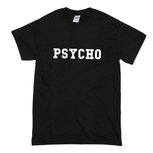 Psycho T Shirt (Oztmu)