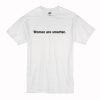 Women Are Smarter T-Shirt (Oztmu)