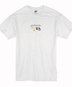 Girlfriends T-Shirt (Oztmu)
