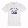 Freedom Now Legalize LSD T-Shirt (Oztmu)