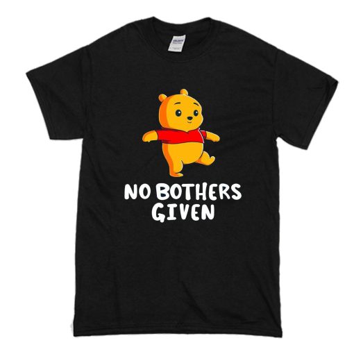 No Bothers Given T-Shirt (Oztmu)