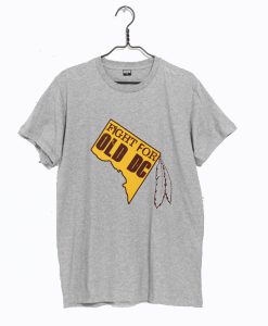 Redskins - Fight for Old DC T-shirt (Oztmu)