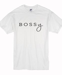 BOSSy T Shirt (Oztmu)