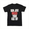 Bon Jovi rocks your ass off T Shirt (Oztmu) Back