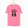 Pelinegra Y Peligrosa T-Shirt (Oztmu)