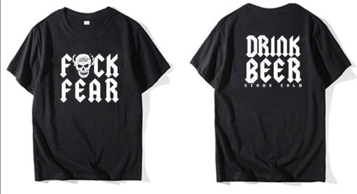 Fuck Fear Drink Beer T Shirt (Oztmu)