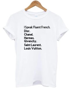 I Speak Fluent French T-Shirt (Oztmu)