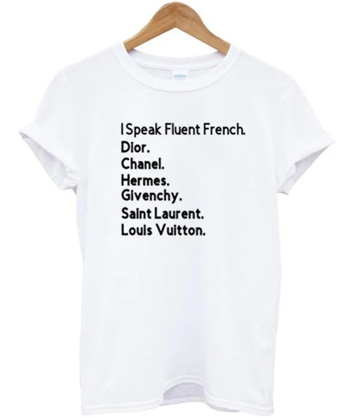 I Speak Fluent French T-Shirt (Oztmu)