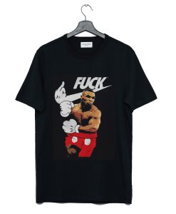 Just Fuck Mike Tyson T-Shirt (Oztmu)