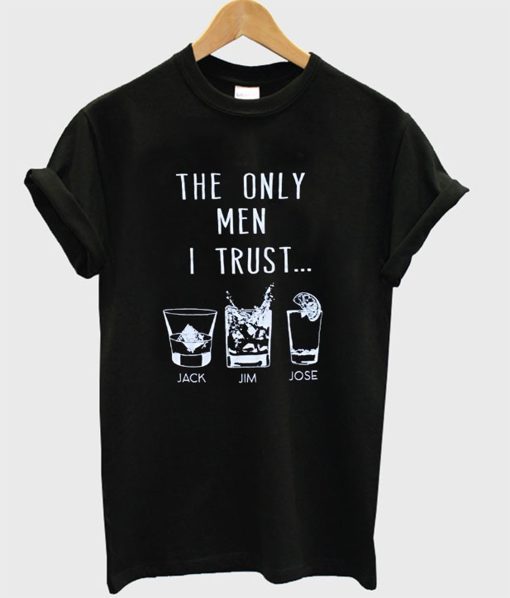 The Only Men I Trust T-Shirt (Oztmu)