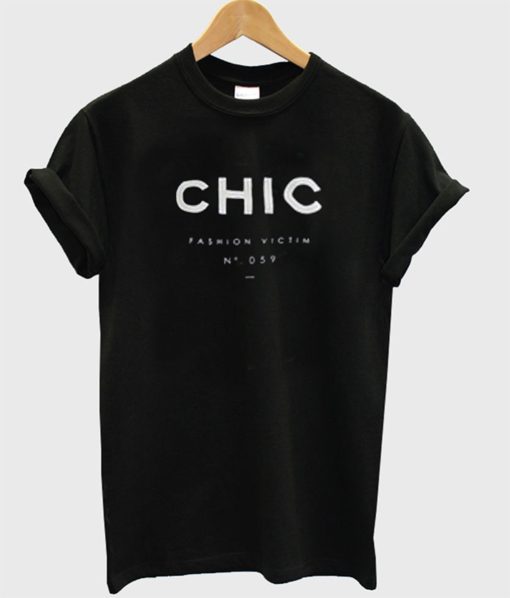 CHIC Fashion Victim T-Shirt (Oztmu)