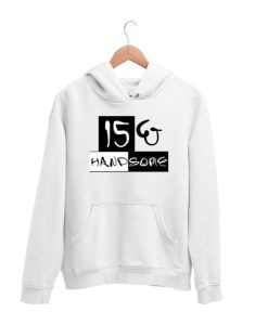 15 and handsome Hoodie AA