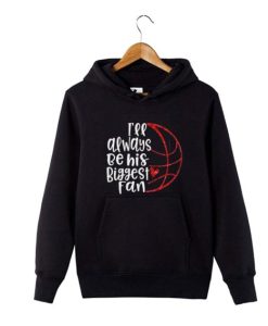 Glitter I’ll always be his biggest fan Basketball Hoodie AA