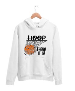 Hoop There Hoodie AA