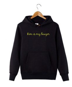 Kim is My Lawyer Hoodie Black AA