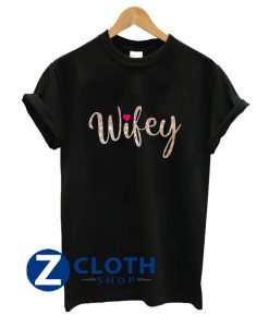 Wifey T-Shirt AA