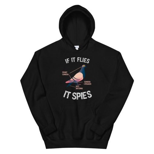 If It Flies It Spies Pigeon Anatomy Bird Arent Real Hoodie