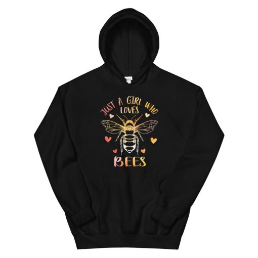 Just A Girl Who Loves Bees Hoodie