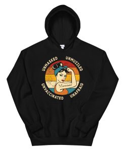 Unmasked Unmuzzled Unvaccinated Unafraid Retro Rosie Hoodie AA