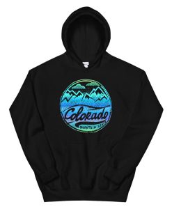 Colorado Mountains Hoodie Enjoy Colorado Hoodie AA