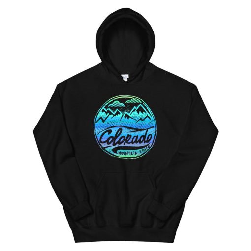 Colorado Mountains Hoodie Enjoy Colorado Hoodie AA